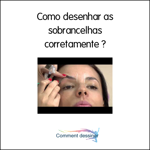 Como desenhar as sobrancelhas corretamente